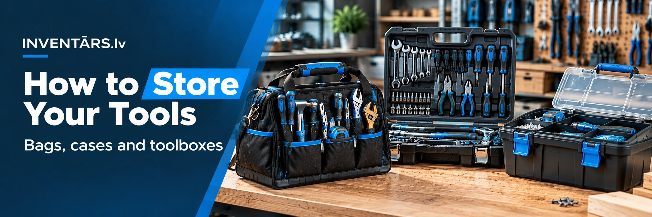 How to store tools in a bag, a case and a box
