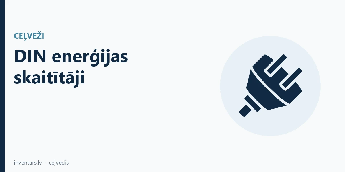 DIN enerģijas skaitītāji: MID, 1F/3F, tiešais pieslēgums un strāvas transformators