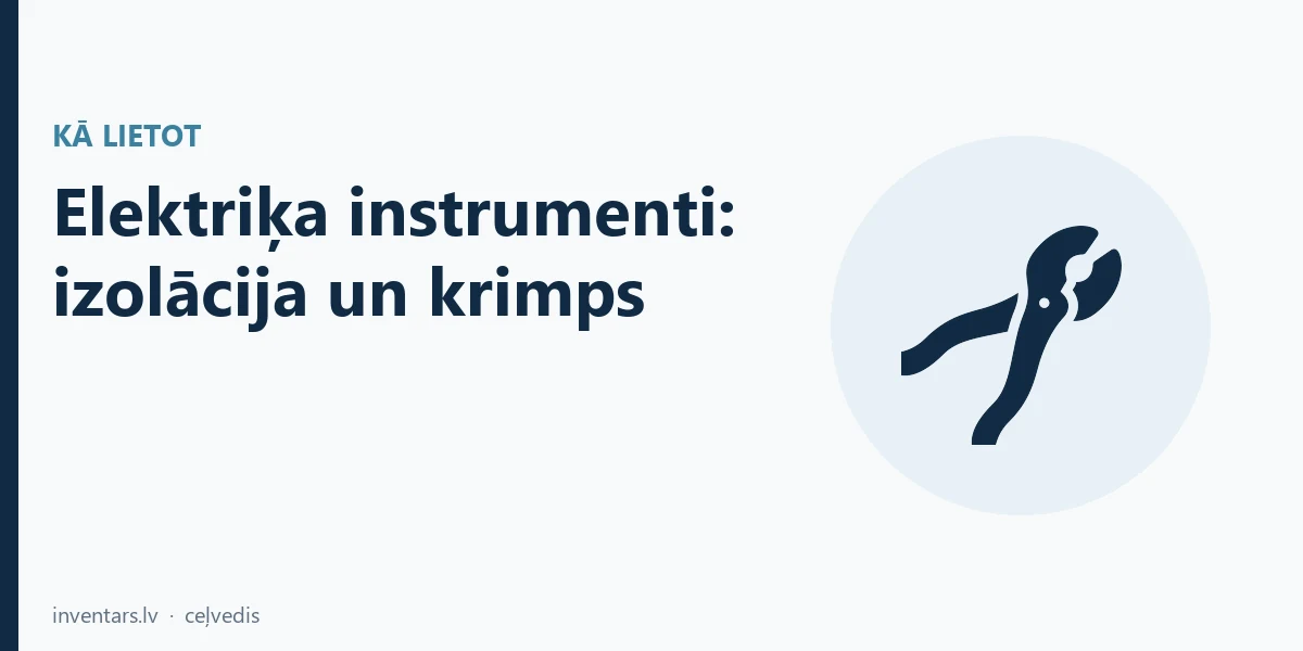 Elektriķa instrumenti: kā noņemt izolāciju, krimpt uzgaļus un ko nozīmē VDE