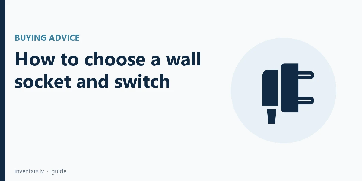 How to choose a wall socket and switch: 2P+E, frame and IP