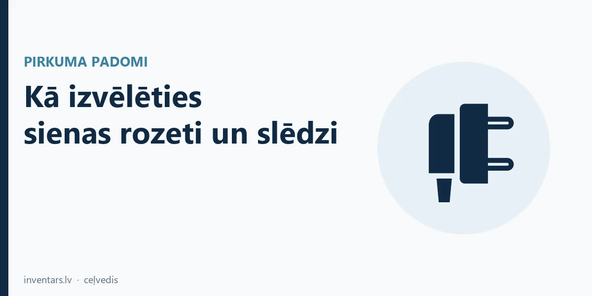 Kā izvēlēties sienas rozeti un slēdzi: 2P+E, rāmis un IP